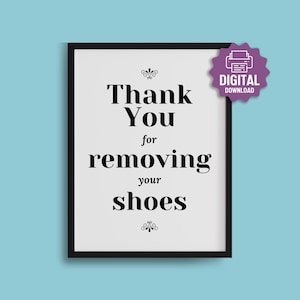 PRINTABLE Remove Your Shoes SIGN, Thank You for Removing Your Shoes, Entranceway Sign, Simple Please Remove Shoes Front Entryway Sign