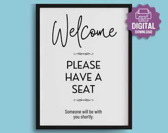 PRINTABLE Please Have a Seat SIGN, Welcome Someone Will Be With You Shortly, Bienvenue, Veuillez vous asseoir, Waiting Room, Reception Signs