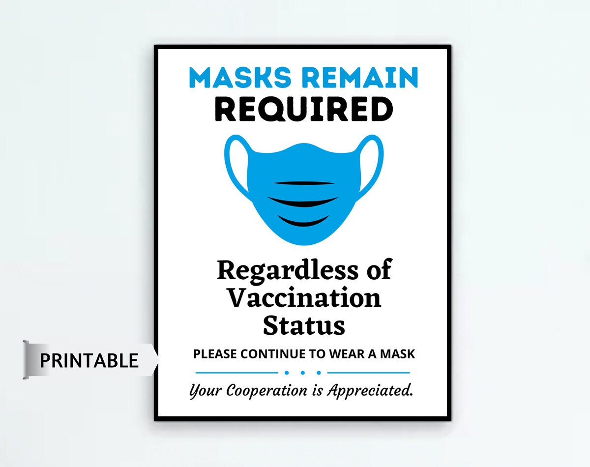 Face Masks Still Required PRINTABLE Sign Masks Remain Etsy