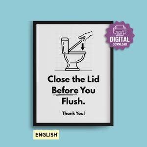 Puede incluir: Una impresión en blanco y negro enmarcada con el texto "Close the Lid Before You Flush. Thank You!" y un gráfico de un inodoro. Una pegatina morada de "DESCARGA DIGITAL" está en la esquina superior derecha. La palabra "ENGLISH" está en un cuadro amarillo en la parte inferior.