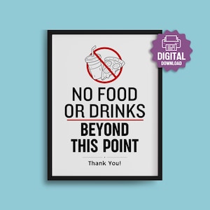 May include: A framed sign with a white background and black text that reads "NO FOOD OR DRINKS BEYOND THIS POINT". The sign also features a graphic of a drink and pizza slice crossed out with a red circle. A purple "DIGITAL DOWNLOAD" sticker is in the upper right corner.