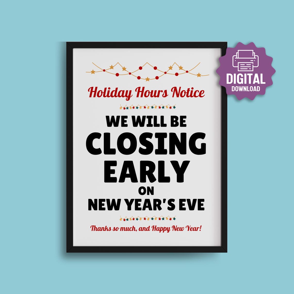 PRINTABLE Closing Early SIGN, We Are Closing Early on New Year's Eve ...