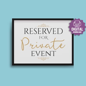 PRINTABLE Reserved for Private Event SIGN, Digital Reserved Sign for Wedding Reception, Special Event, Business Restaurant Reserved Sign