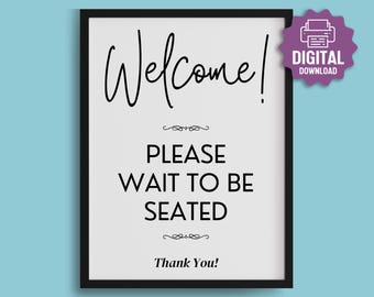 PRINTABLE Please Wait to Be Seated SIGN, Assigned Seating, Restaurant, Hostess Station, Theatre, Entranceway, Designated Waiting Area • JPG