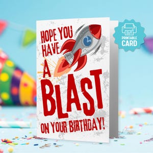 AFDRUKBARE Hope You Have a Blast verjaardagskaart, verjaardagskaart met ruimtethema voor zoon, broertje, schoolvriend, raketverjaardag
