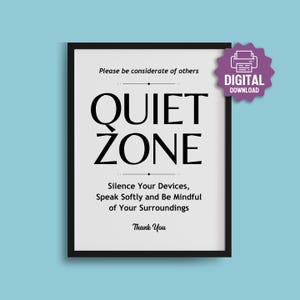 PRINTABLE Quiet Zone SIGN, Be Considerate of Others, Silence Devices, Speak Quietly, Be Mindful of Others Around You, Quiet Sign for Office
