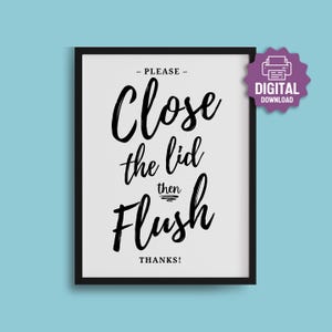 PRINTABLE Close the Lid then Flush SIGN, Before You Flush, Please Close the Toilet Lid, Bathroom Prints, Office Restroom, Bathroom Etiquette