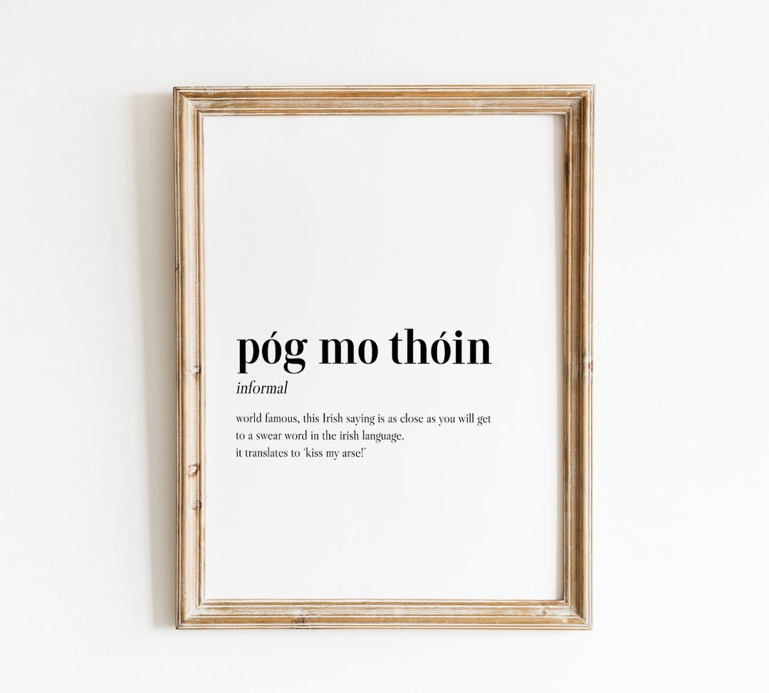 Pog Mo Thoin Print Pog Mo Thoin Definition Print Irish Gift Etsy Ireland