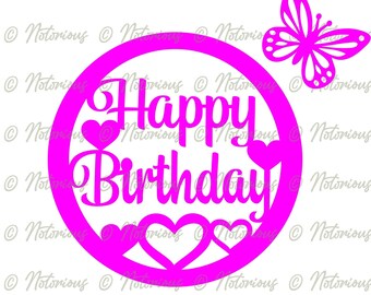 Happy Birthday SVG, Birthday Cake Topper svg, Birthday Cut file, Cut files, hearts, heart svg, butterfly svg, Cricut svg