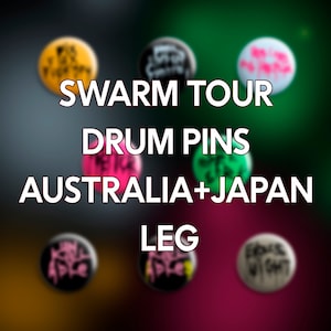 SWARM TOUR Drum Pins (Australia+Japan leg)