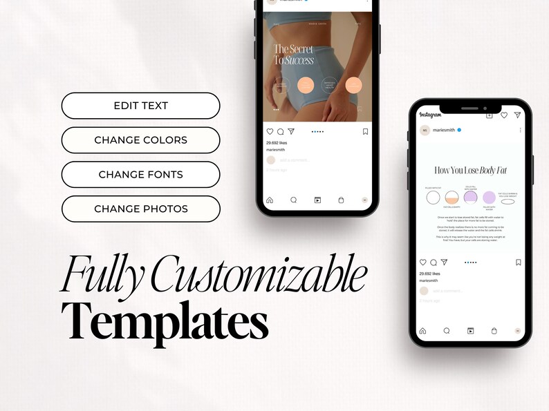 May include: Two Instagram post templates with customizable text, colors, fonts, and photos. The first template features a woman in lingerie with the text "The Secret To Success". The second template features a graphic with the text "How You Lose Body Fat".