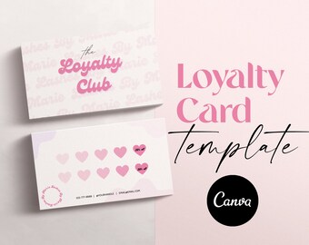 May include: A pink and white loyalty card template with the text "The Loyalty Club" and a design of pink hearts. The card has space for 10 punches and offers a 20% discount after 10 punches. The text "Loyalty Card Template" is written in pink and black on a pink background. The text "Canva" is written in white on a black circle.