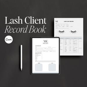 May include: A digital tablet displaying a Lash Client Record form, a printed paper sheet with lash diagrams and client details, and a white stylus. The text Lash Client Record Book is visible in the upper left corner, along with a circular Canva logo.