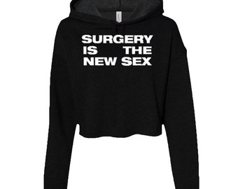 Surgery is the New Sex Crimes of the Future David Cronenberg Ladies Cropped Hoodie