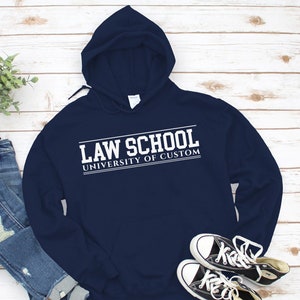 Custom Law School Hoodie: College Pullover Sweatshirt