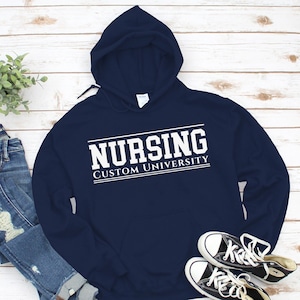 Custom Nursing Program Hoodie, School of Nursing Sweatshirt, College of Nursing Pullover