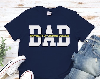 Custom Dad University Shirt, Proud University Dad Tshirt, Personalized College Dad, Gift for Dad Tee