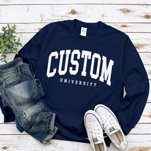 Custom University Sweatshirt Customized Sweater, Comfort, gift, graduation gift, standard USA size men&#39;s women&#39;s S-3XL