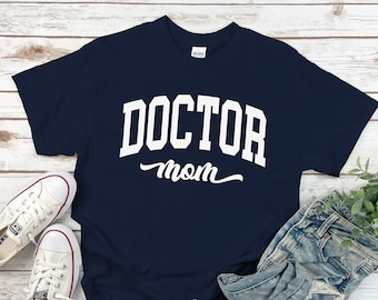 Doctor Mom T-Shirt: Proud Mama Unisex Tee