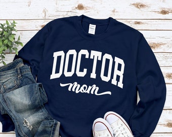 Doctor Mom Sweatshirt: Unisex Crewneck, Medical Gift