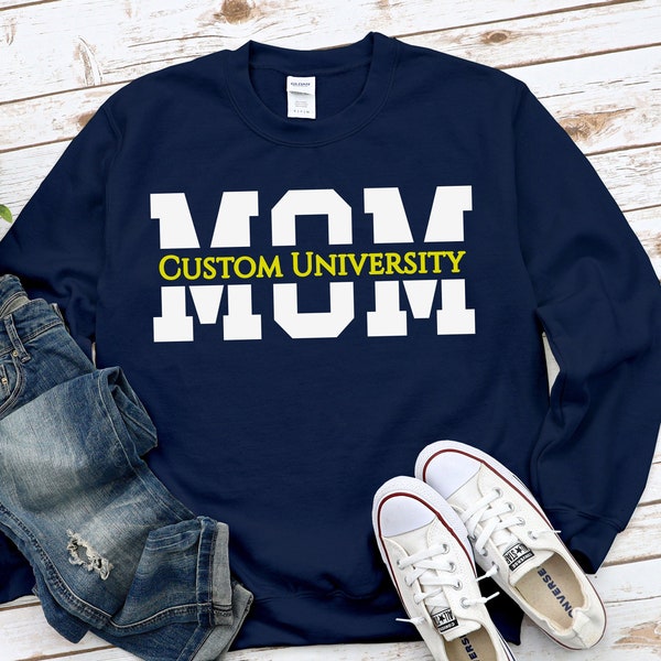 Custom Mom University Sweatshirt, Proud University Mom Sweater, Personalized College Mom, Gift for Mom Crewneck