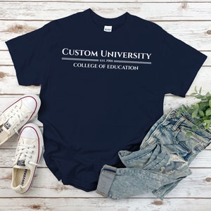 Custom College of Education Shirt, Customized University Tshirt, College of Education Tee, Education School, Personalized Faculty Program