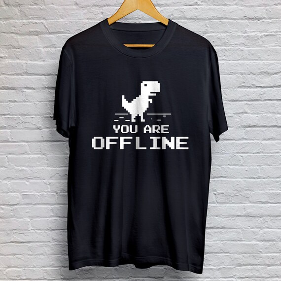 Offline Dinosaur T shirt Google Offline T shirt No Internet %100 Premium Cotton