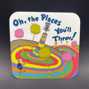 Oh the Places You’ll Throw Disc Golf Square w round corners Vinyl Sticker, funny disc golf, disc golf gift