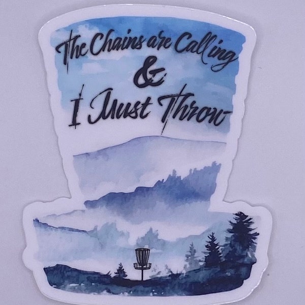 The Chains are Calling Disc Golf Die Cut sticker