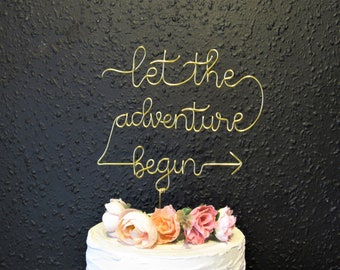 Let the adventure begin wire cake topper wedding cake Topper, adventure baby shower cake topper bridal shower going away cake topper