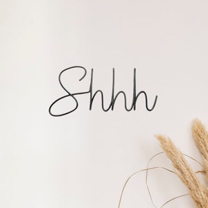 Shhh sign wire word quiet sign for nursery wall door sign, shhh quiet library sign or bedroom door sign, meeting room sign quiet zone
