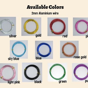 May include: A selection of 2mm aluminum wire in various colors, including silver, gold, red, pink, sky blue, blue, rose gold, light pink, black, green, and purple.