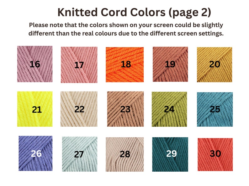 May include: Knitted cord colors chart with 15 different colors, numbered 16 through 30. The colors are arranged in three rows of five.