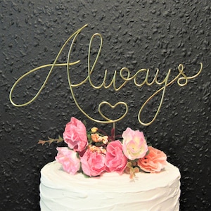 Always wedding cake topper, wire Always Cake Topper wedding decor, gold engagement cake topper decor, metal wedding cake toppers decorations