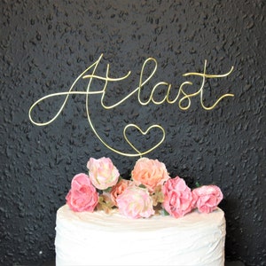 At last wedding cake topper, At last Wire Cake Topper wedding gold decor sign, engagement cake topper decor metal funny wedding cake toppers