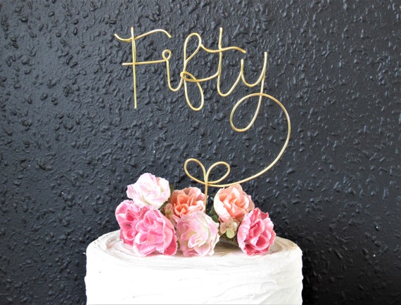 Custom 50th birthday number cake topper wire, fifty cake topper wire, 21st 40th 50th 30th 60th birthday gifts metal cake topper decorations