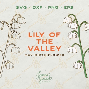 Muguet SVG; Fleur de naissance de mai SVG; Fleur en couches SVG; JoannaGoebelDesign; Fleur de printemps svg; cricut; Silhouette, dxf, png, eps