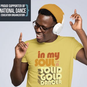 In My Soul I&#39;m A Solid Gold Dancer - Unisex, Tanz Top, Tänzerin Top, Vintage Top, Disco Top, Retro Top, lustiges Top, lustiges Geschenk, Tanz Geschenk