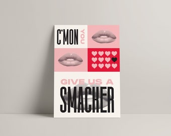 Give Us A Smacker | A5 | A6 | Art Print | Type Quote