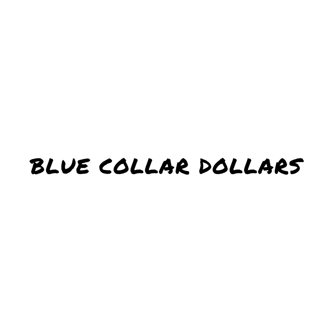 Blue Collar Dollars Decal Etsy