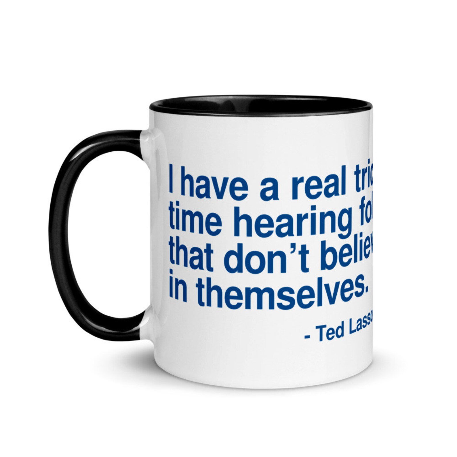 Ted Lasso Motivational Quote Mug with Color Inside Etsy