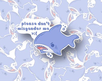 Misgender Shark Sticker