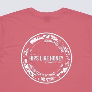 Country Western Shirt Hips Like Honey, Lyric Tee, American Concert Shirt, Country Song Lover, Country Shirt, Country Lyric, Backroad T-Shirt