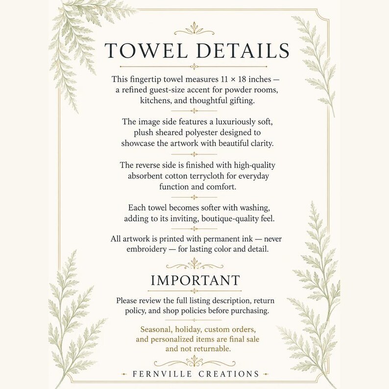 May include: A cream-colored card with the text "TOWEL DETAILS" and product information. The text describes a fingertip towel measuring 11 x 18 inches, made of polyester and cotton terrycloth. The card has a decorative border with fern-like illustrations.