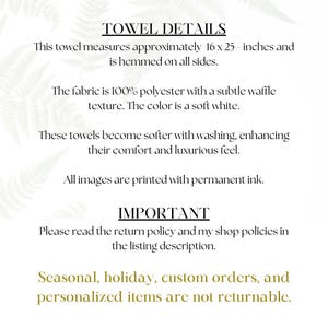May include: A white informational graphic titled TOWEL DETAILS. It states the towel measures 16 x 25 inches, is made of 100% polyester with a waffle texture, and uses permanent ink. It also includes an IMPORTANT section regarding shop return policies.