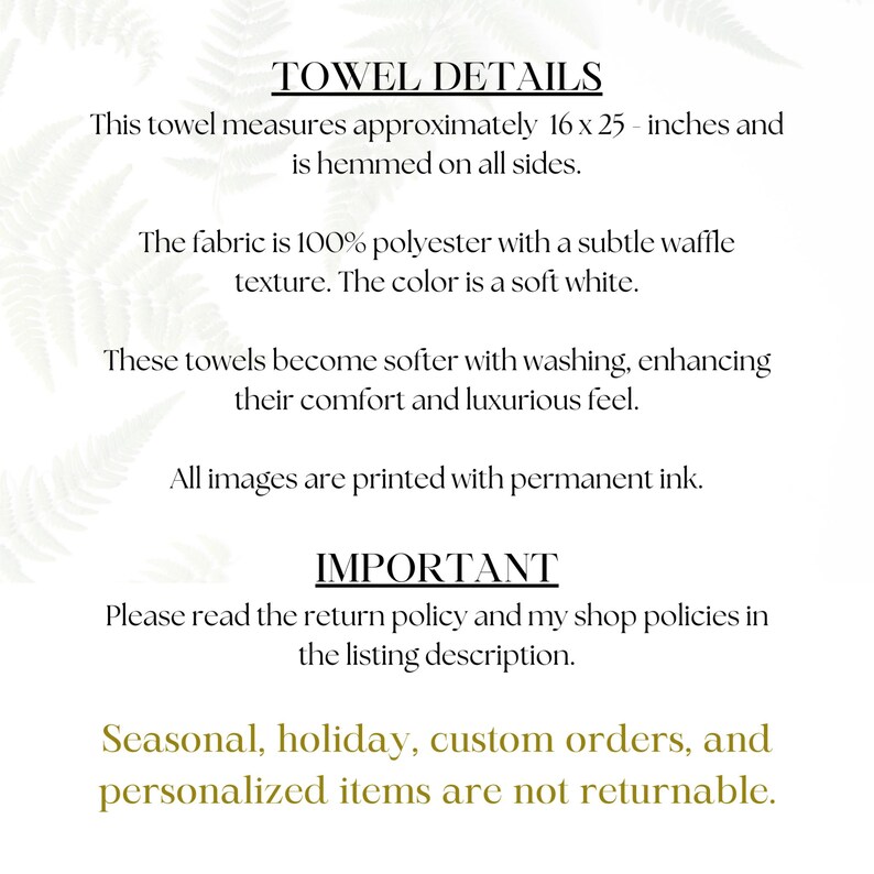 May include: A white informational graphic titled TOWEL DETAILS. It states the towel measures 16 x 25 inches, is made of 100% polyester with a waffle texture, and uses permanent ink. It also includes an IMPORTANT section regarding shop return policies.