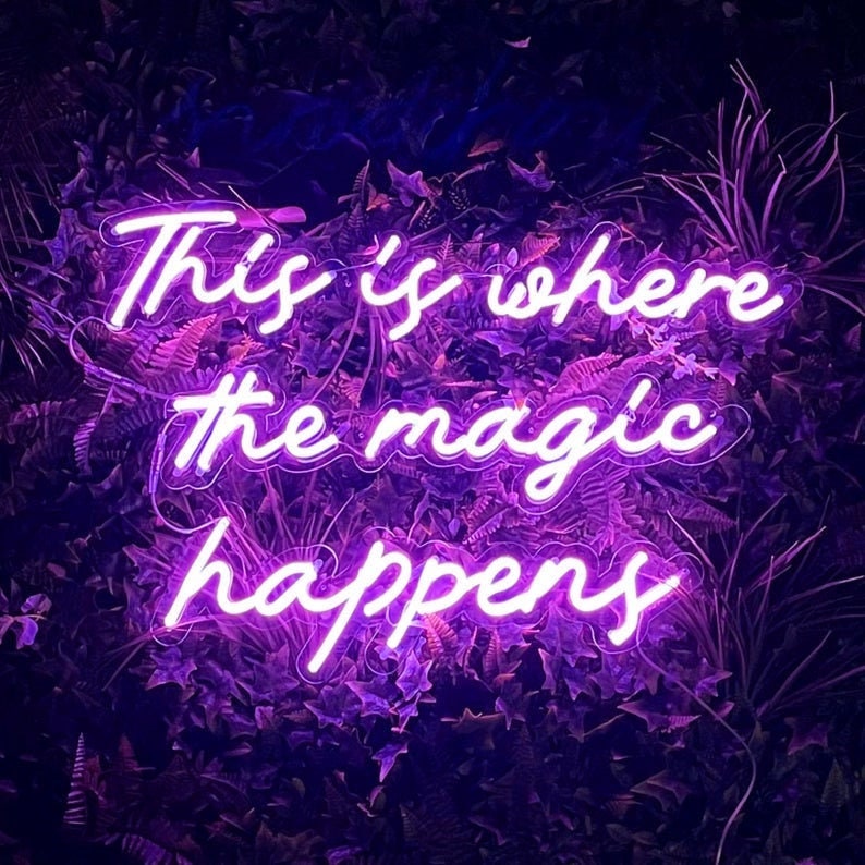 This Is Where The Magic Happens Neon Sign Led Light Custom Etsy