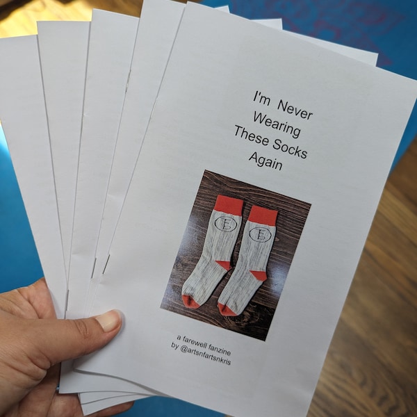 I'm Never Wearing These Socks Again: A Farewell Fanzine