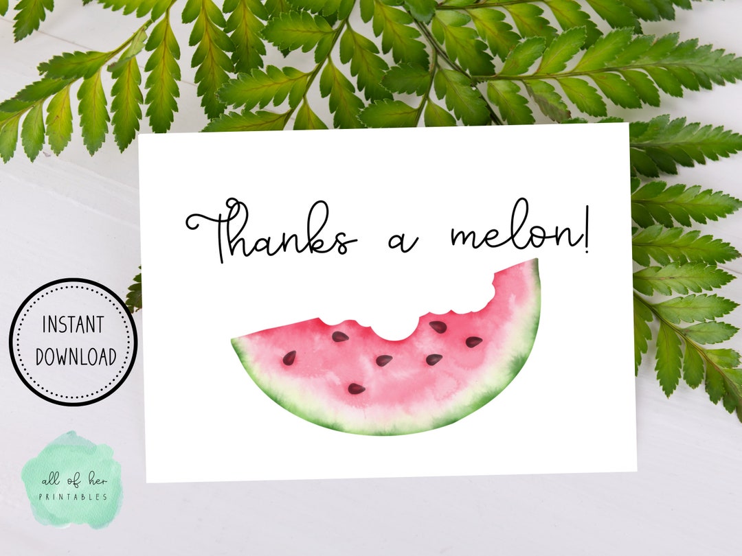 Thanks a Melon Folding Card, Printable 4x6 Thanks a Melon Card, One in ...