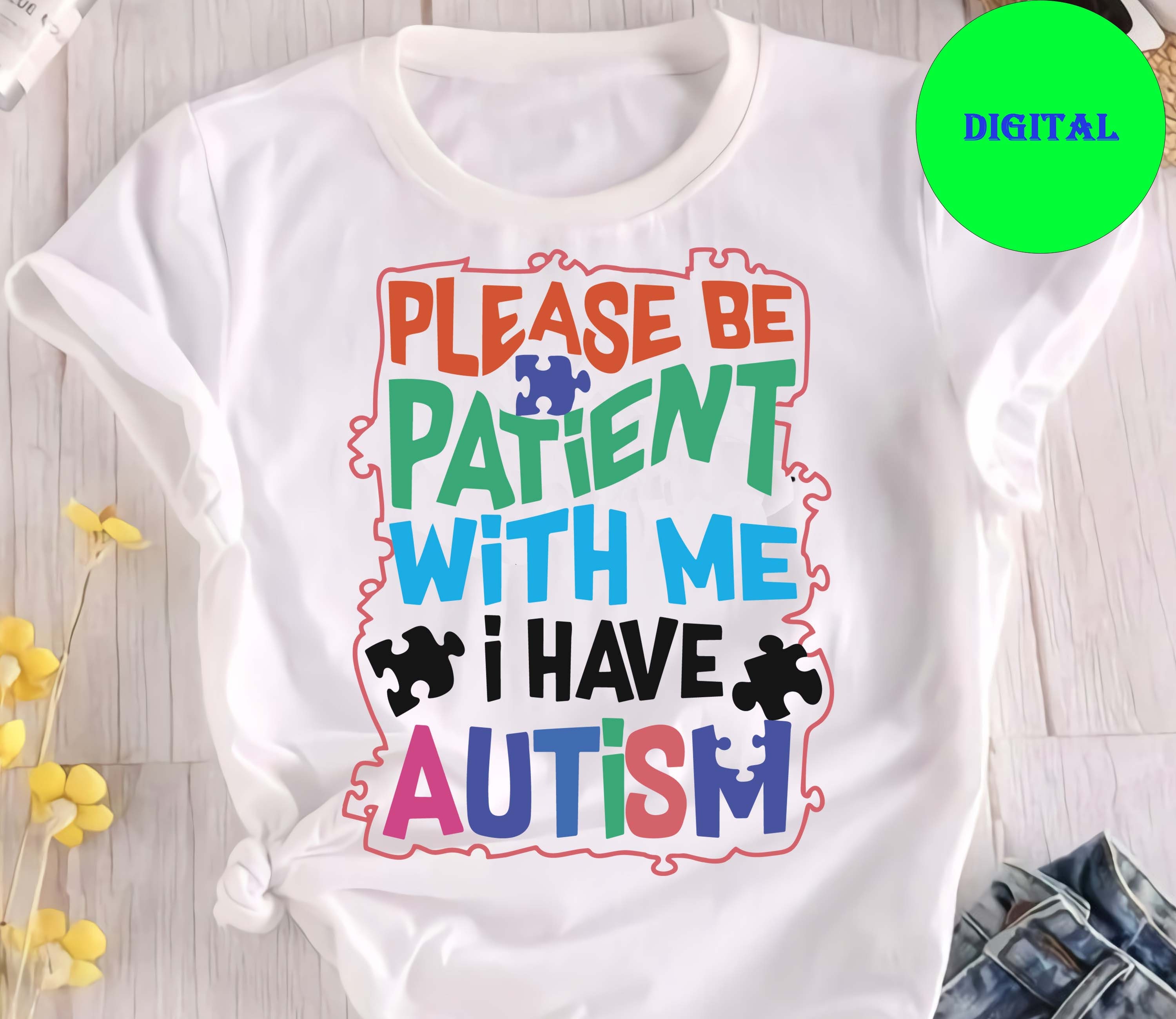 Please Be Patient With Me I Have Autism